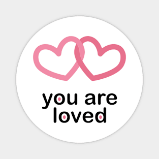 You Are Loved with Intertwined Hearts Magnet